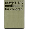 Prayers and Meditations for Children by Greer Lawrence