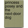 Princess Posey And The Next-Door Dog door Stephanie Greene