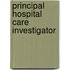 Principal Hospital Care Investigator