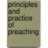 Principles And Practice Of Preaching door Ilion T. Jones