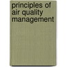 Principles Of Air Quality Management door Roger D. Griffin