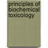 Principles of Biochemical Toxicology