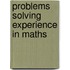 Problems Solving Experience In Maths