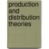 Production And Distribution Theories door George J. Stigler