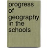 Progress Of Geography In The Schools by William Morris Davis