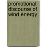 Promotional Discourse Of Wind Energy door Signe H. Yer