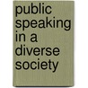 Public Speaking in a Diverse Society by Timothy G. Plax