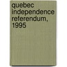 Quebec Independence Referendum, 1995 door Frederic P. Miller