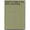 Quest for Hope in the Slum Community by Unknown