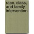 Race, Class, And Family Intervention