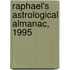 Raphael's Astrological Almanac, 1995