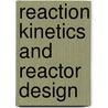 Reaction Kinetics And Reactor Design by John B. Butt