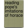 Reading Pope's  Imitations Of Horace door Jacob Fuchs
