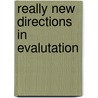 Really New Directions In Evalutation by Sandra Mathison