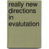 Really New Directions In Evalutation door Sandra Mathison