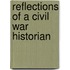 Reflections Of A Civil War Historian