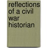 Reflections Of A Civil War Historian by Herman Hattaway