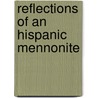 Reflections of an Hispanic Mennonite door Jose Ortiz