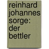 Reinhard Johannes Sorge: Der Bettler door Sabine Lommatzsch