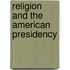 Religion And The American Presidency