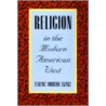 Religion In The Modern American West by Ferenc Morton Szasz