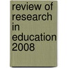 Review Of Research In Education 2008 door Onbekend