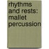 Rhythms And Rests: Mallet Percussion