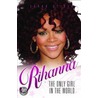 Rihanna - The Only Girl In The World door Sarah Oliver