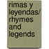 Rimas y leyendas/ Rhymes and Legends