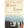 River Town: Two Years On The Yangtze by Peter Hessler