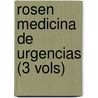 Rosen Medicina de Urgencias (3 Vols) by Ron M. Walls