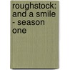 Roughstock: And A Smile - Season One by Ba Tortuga