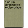 Rund um Sprachspiele. Kopiervorlagen by Christian Rühle