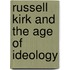 Russell Kirk And The Age Of Ideology