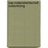 Sap-materialwirtschaft - Customizing door Ernst Greiner