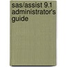 Sas/assist 9.1 Administrator's Guide by Sas Institute Inc.