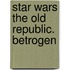 Star Wars The Old Republic. Betrogen