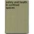 Safety and Health in Confined Spaces
