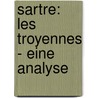 Sartre: Les Troyennes - Eine Analyse door Philipp Z. Llner