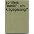 Schillers "Nanie" - Ein Klagegesang?