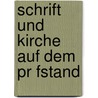 Schrift Und Kirche Auf Dem Pr Fstand by Bernhard Kirchmeier