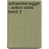 Schwarzenegger - Action-Stars Band 2