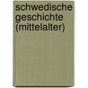 Schwedische Geschichte (Mittelalter) door Quelle Wikipedia
