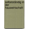 Selbstständig in der Hauswirtschaft door E. Faber