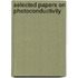 Selected Papers On Photoconductivity