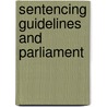 Sentencing Guidelines And Parliament door Great Britain: Parliament: House Of Commons: Justice Committee