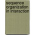 Sequence Organization In Interaction