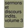 Sermons Et Discours Indits, Volume 3 door Etienne Antoine De Boulogne