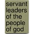 Servant Leaders Of The People Of God