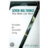 Seven Big Things That Make Life Work door Phil Pringle